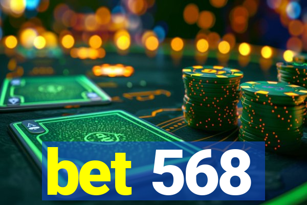 bet 568